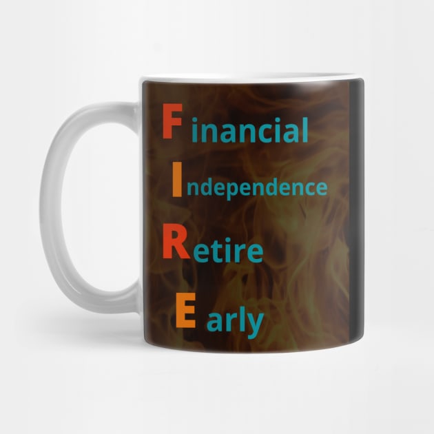 FIRE movement (Financial Independence, Retire Early) by OnuM2018